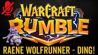 WarCraft Rumble - Raene Wolfrunner - Ding!