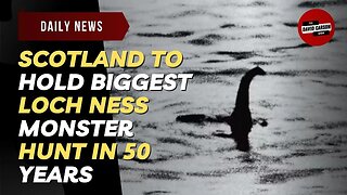 Scotland To Hold Biggest Loch Ness Monster Hunt In 50 Years