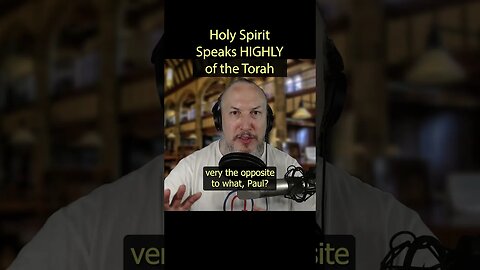 Holy Spirit Speaks Highly of Torah