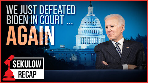 HUGE Win: We Just Defeated Biden & the Left in Court ... Again
