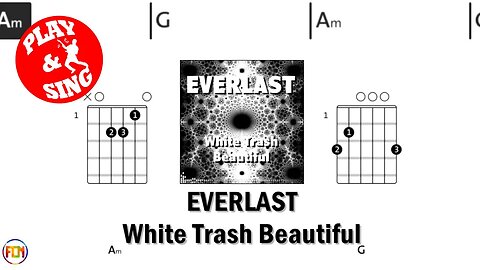 EVERLAST White Trash Beautiful FCN GUITAR CHORDS & LYRICS