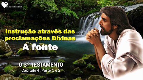 Instrução através das proclamações Divinas… A fonte das proclamações ❤️ O Terceiro Testamento Capítulo 4-1