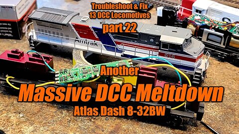 Part 22 Atlas Dash 8-32BW DCC Meltdown Repair