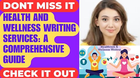 Health Writing - Wellness Writing - Healthcare Writers - Wellness Writers