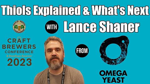 Thiols Explained & Whats Next With Lance Shaner Omega Yeast