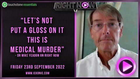 "Lets Not Put A Gloss On It. This Is Medical Murder" - Dr Mike Yeadon Talks To Right Now | Davidicke