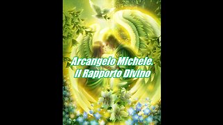 Arcangelo Michele. Il Rapporto Divino