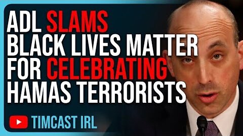 ADL SLAMS BLACK LIVES MATTER FOR CELEBRATING HAMAS TERRORISTS, BLM WANTS TO DESTROY ISRAEL