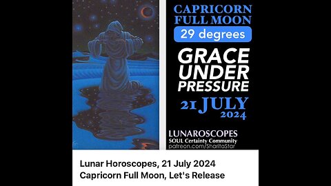 What's Releasing For America? Lunar Horoscopes, 21 July 2024 Capricorn Full Moon