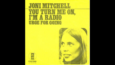 Joni Mitchell --- You Turn Me On, I'm A Radio