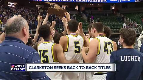 Clarkston seeks back-to-back state basketball titles