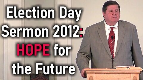 Election Day Sermon 2012: Hope For the Future - Joe Morecraft III Sermon Isaiah 40