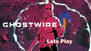 Ghostwire Tokyo Let's Play Part 1