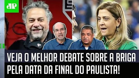 "Cara, QUEM ESTÁ CERTO é o..." BRIGA por DATA DA FINAL Palmeiras x São Paulo gera BAITA DEBATE!