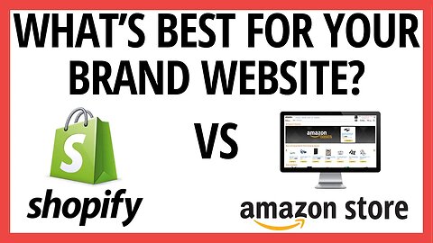 What's Better For Your Amazon FBA Brand's Website: Shopify vs Amazon Store