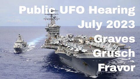 UFO Hearing July 26 2023 - What does the UAP hearing mean?