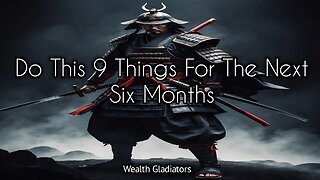 Do this 9 things for the next six months