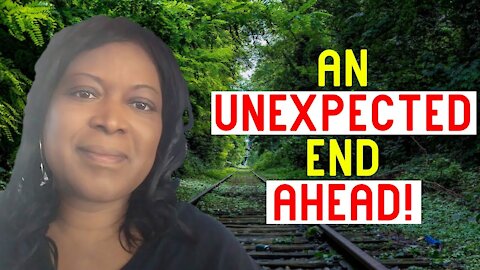 An Unexpected End is up Ahead 🤲🏿 (Prophetic Word: Time 2 Go! Your Time in that Season is Over!)