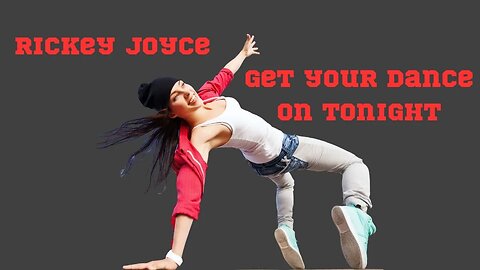 Rickey Joyce Wants YOU to "GET YOUR DANCE ON" Tonight!