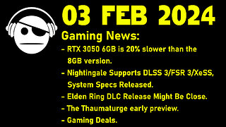 Gaming News | RTX 3050 | Nightingale | Elden Ring | The Thaumaturge | Deals | 03 FEB 2024