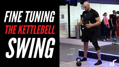 Fine Tuning The Kettlebell Swing