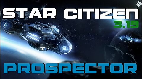 Prospector mining - Star Citizen 3.19