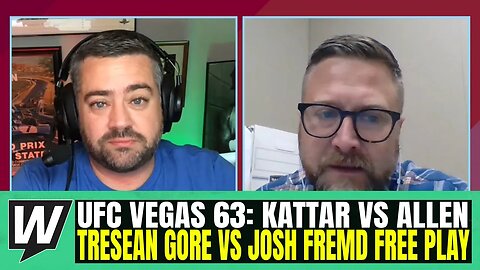 UFC Vegas 63: Kattar vs Allen Picks and Predictions | Tresean Gore vs Josh Fremd Free Play