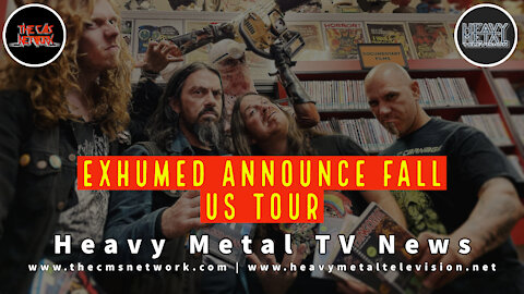 Heavy Metal TV News - Exhumed Announce Fall US Tour