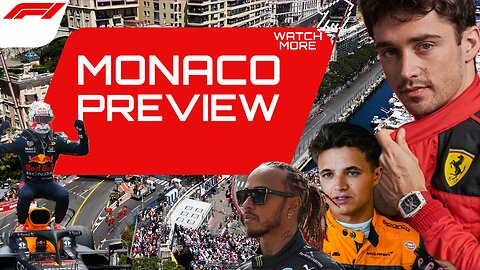 Monaco Grand Prix Preview: EVERYTHING YOU need to know