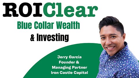 Blue Collar Wealth & Investing with Jerry Garcia