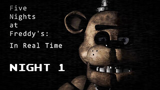 FNAF In Real Time - Night 1 Public Demo