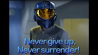 Never Give Up, Never Surrender! - Halo Infinite