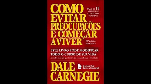 Audiobook - Como evitar preocupações e começar a viver | Parte 01 - Livro Narrado em Português
