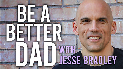 Be A Better Dad - Jesse Bradley on LIFE Today Live