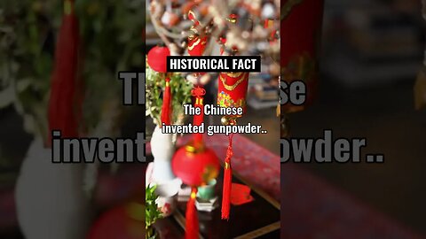 The Chinese invented gunpowder..