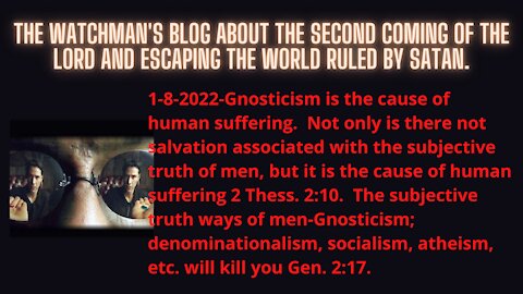 1-8-2022-Gnosticism: Men's moral standards are the cause of human suffering.