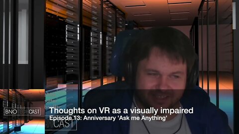 Anniversary AMA: Thoughts on VR as a visually impaired