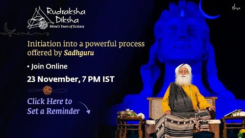 Rudraksha Diksha Initiation Offered by Sadhguru November 2022, 7 PM | Soul Of Life - Made By God