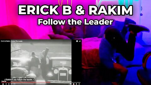 🎵 Eric B & Rakim - Follow the Leader Reaction
