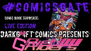 DarkGRIFT Comics Presents GRIFT Riders #Comicsgate Comic Book Showcase: Live Edition Ep35