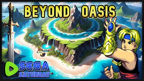 Beyond Oasis - Sega Saturday
