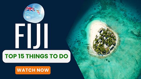 Fiji, Top 15 things to do.