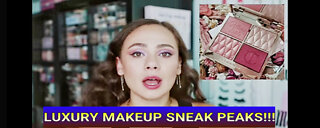 LUXURY MAKEUP SNEAK PEAKS!!! NEW CHARLOTTE TILBURY, PAT MCGRATH LABS, GUCCI BLUSHES, CHANEL & MORE