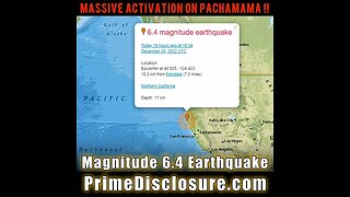 Powerful Magnitude 6.4 Earthquake Northern California ~ Solstice Portal Activations