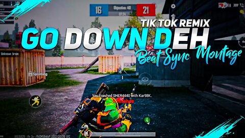 Go Down Deh-Tiktok Remix-Beat Sync Montage-War Boy-Bgmi. Pubg Montage Beat Sync.