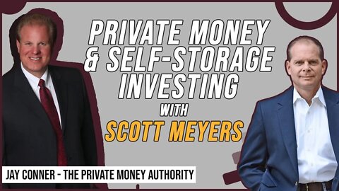 [Classic Replay] Private Money & Self-Storage Investing with Scott Meyers and Jay Conner