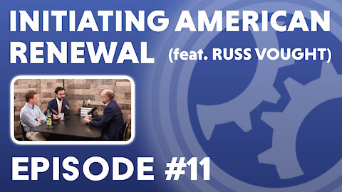Initiating American Renewal (feat. Russ Vought)