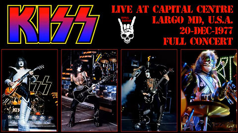 KISS - Live At Capital Center 1977 - Full Show