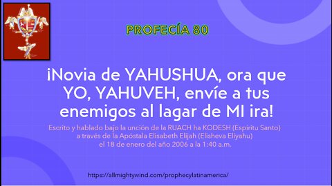 PROFECÍA 80 - ¡Novia de YAHUSHUA, ora