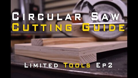 Circular Saw Cutting Guide | Limited Tools Episode 002